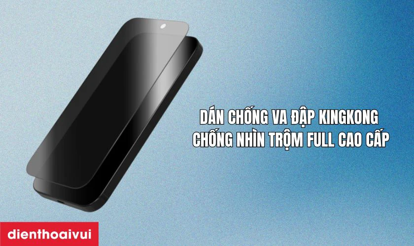 Ưu điểm của Apple iPhone 17 Pro Max d&aacute;n chống va đập Kingkong chống nh&igrave;n trộm full cao cấp