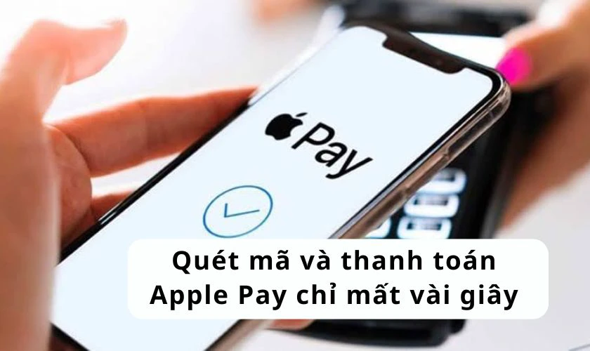 Việc thanh to&aacute;n bằng Apple Wallet rất nhanh ch&oacute;ng v&agrave; dễ d&agrave;ng