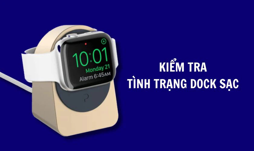 Kiểm tra tình trạng dock sạc