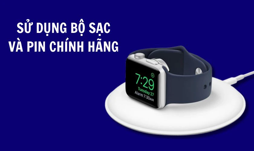 Luôn sử dụng bộ sạc và pin chính hãng