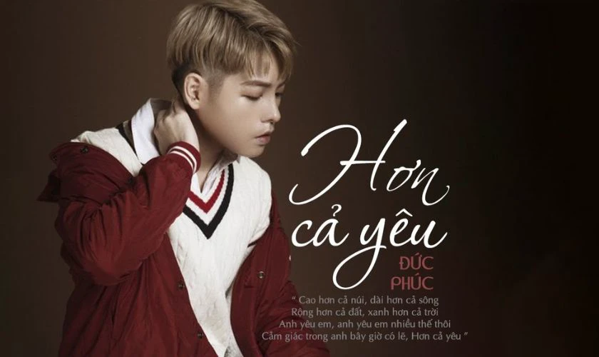 Hơn Cả Yêu của ca sĩ Đức Phúc