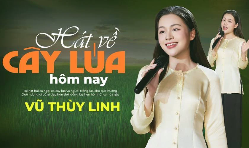 Hát Về Cây Lúa Hôm Nay – Vũ Thùy Linh