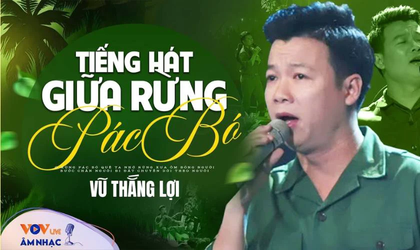 Tiếng hát giữa rừng Pác Bó – Vũ Thắng Lợi
