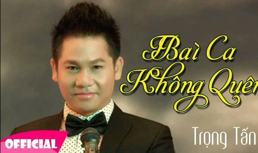 Bài Ca Không Quên – Trọng Tấn