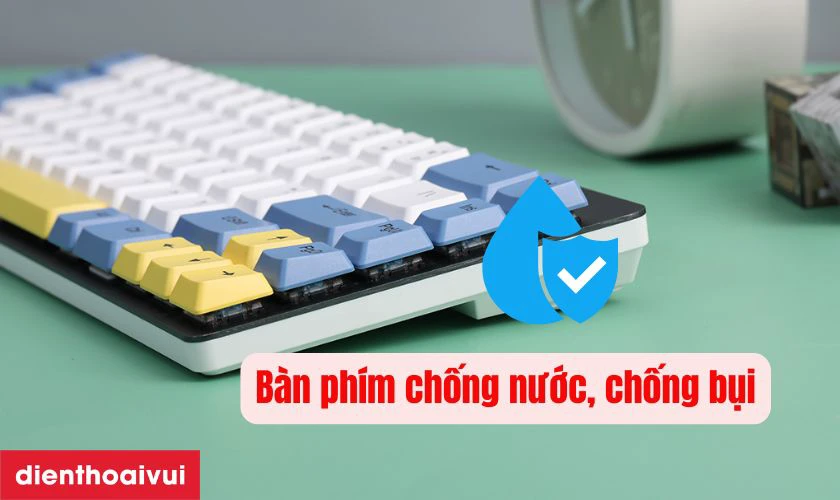 Bàn phím có khả năng chống nước và chống bụi
