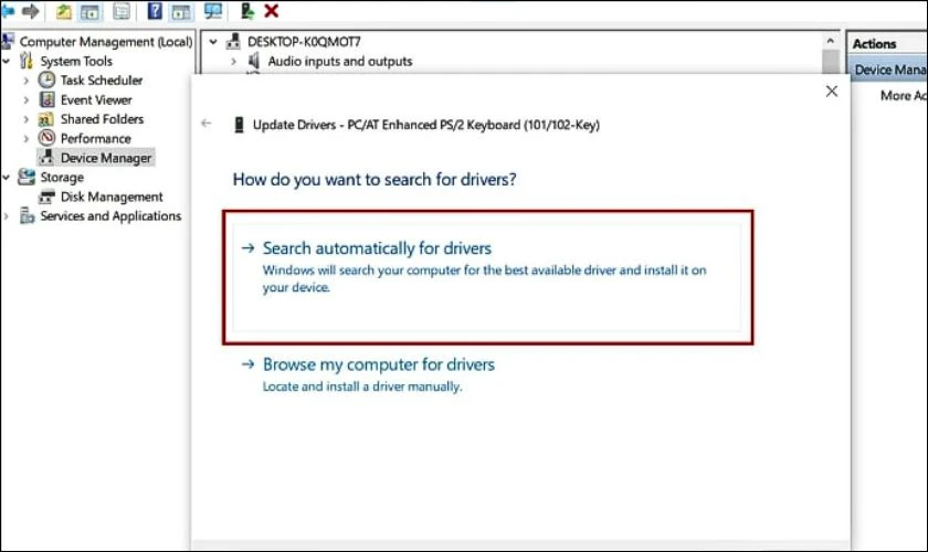 Chọn vào dòng chữ Search automatically for updated driver software
