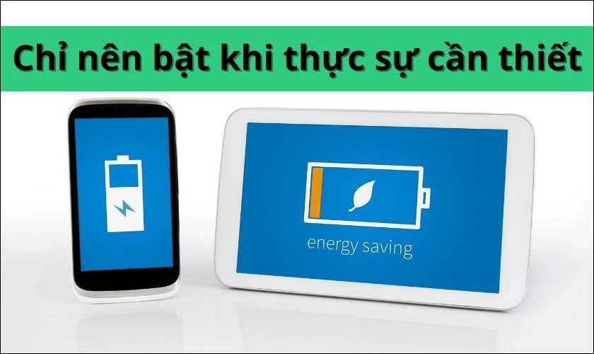 C&oacute; n&ecirc;n bật tiết kiệm pin li&ecirc;n tục kh&ocirc;ng?