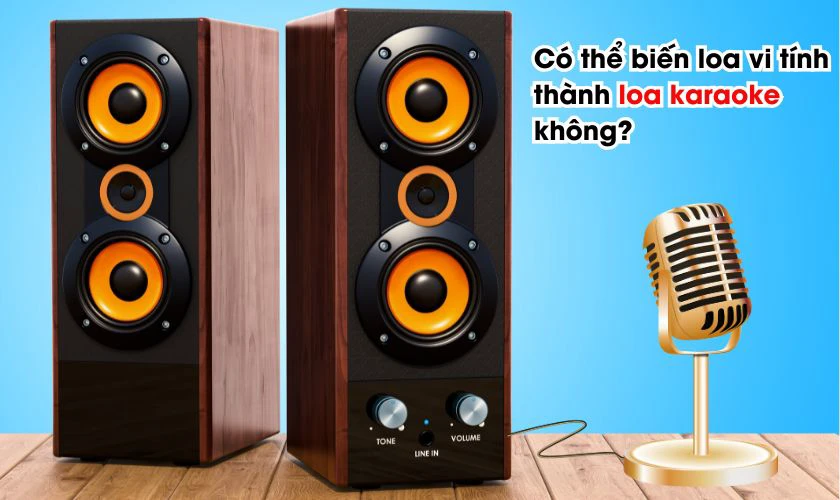 C&oacute; thể biến loa vi t&iacute;nh th&agrave;nh loa karaoke kh&ocirc;ng?