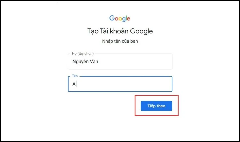 Nhập họ t&ecirc;n của m&igrave;nh v&agrave; nhấn chọn Tiếp theo