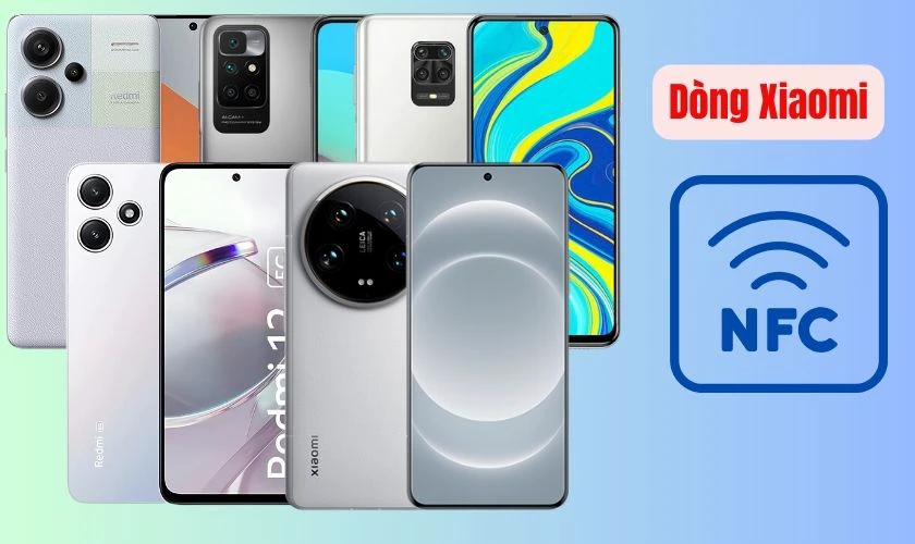 Các dòng điện thoại Android có NFC của Xiaomi