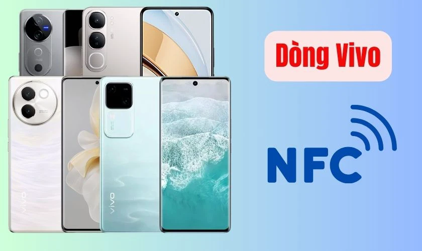 Các dòng điện thoại Android có NFC của Vivo