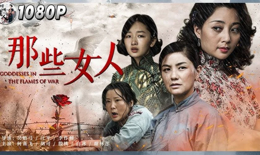 Những Người Phụ Nữ Ấy - Goddesses In The Flames Of War (2018)