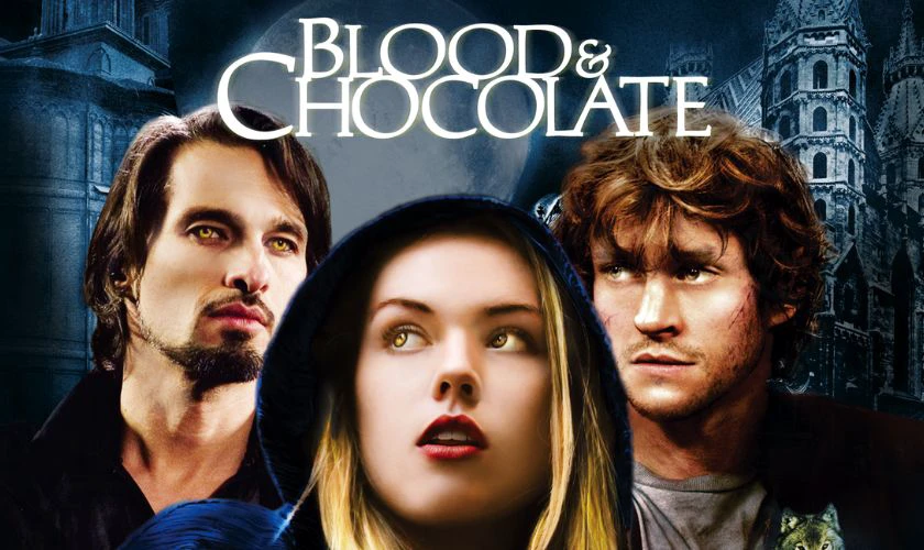 Blood and Chocolate (2007) - Phim hay có sự tham gia của Hugh Dancy