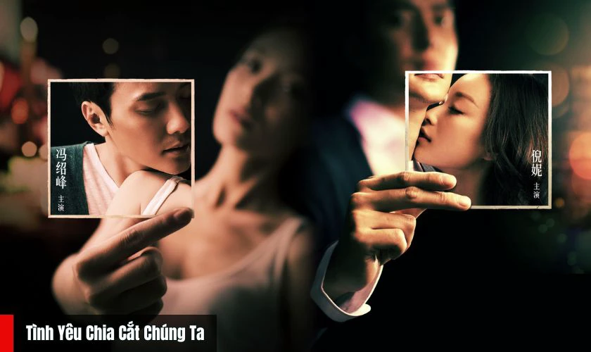  T&igrave;nh Y&ecirc;u Chia Cắt Ch&uacute;ng Ta - Phim t&acirc;m l&yacute; t&igrave;nh cảm Ngh&ecirc; Ni đ&oacute;ng ch&iacute;nh