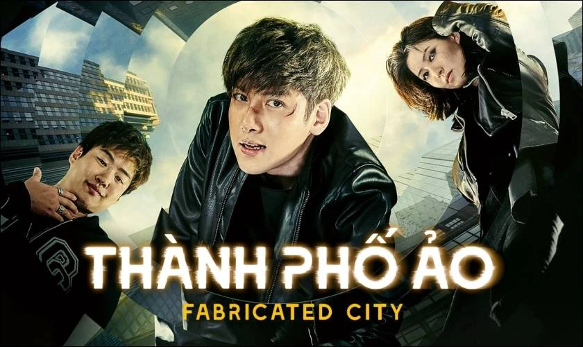 Thành Phố Ảo - Fabricated City (2017)