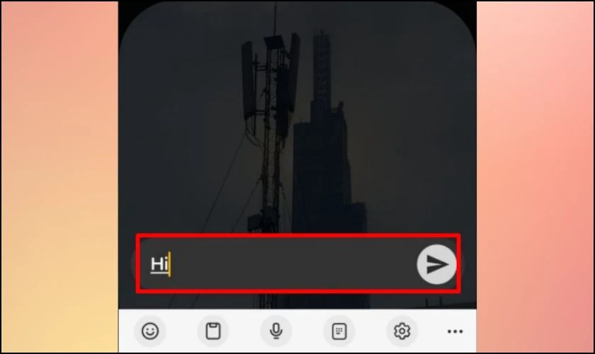 Nhập tin nhắn v&agrave; bấm gửi 