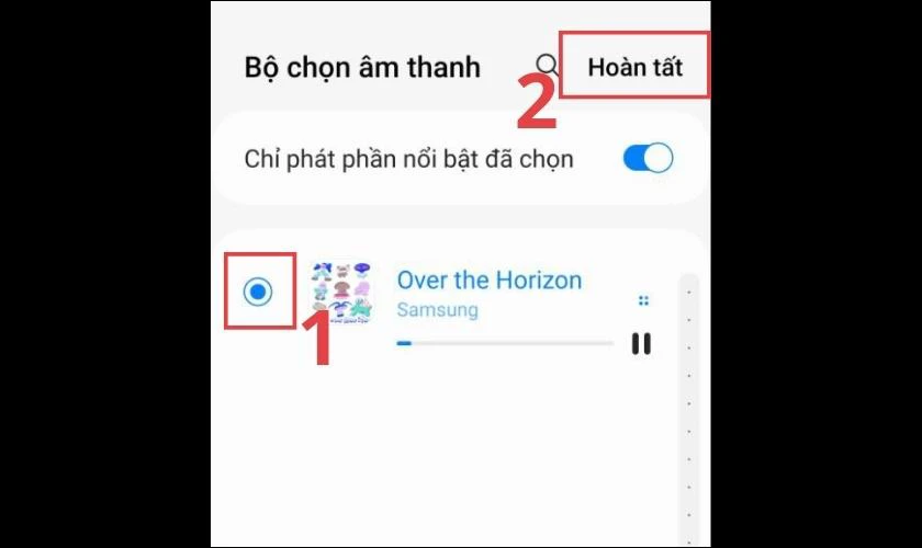 Chọn bài hát muốn cài làm nhạc chuông cho Samsung và nhấn Hoàn tất