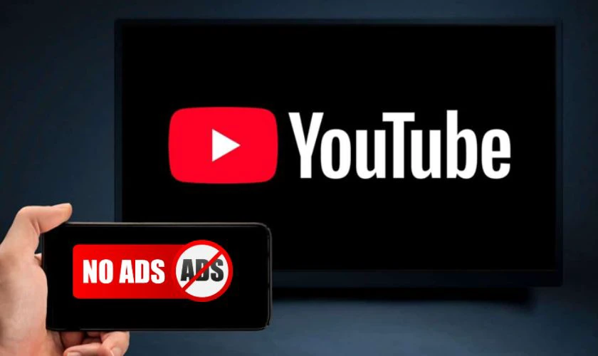 Cách chặn quảng cáo trên Youtube có lợi ích gì?
