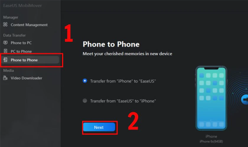 Trên giao diện chính của EaseUS MobiMover, chọn tùy chọn Phone to Phone và nhấn Next