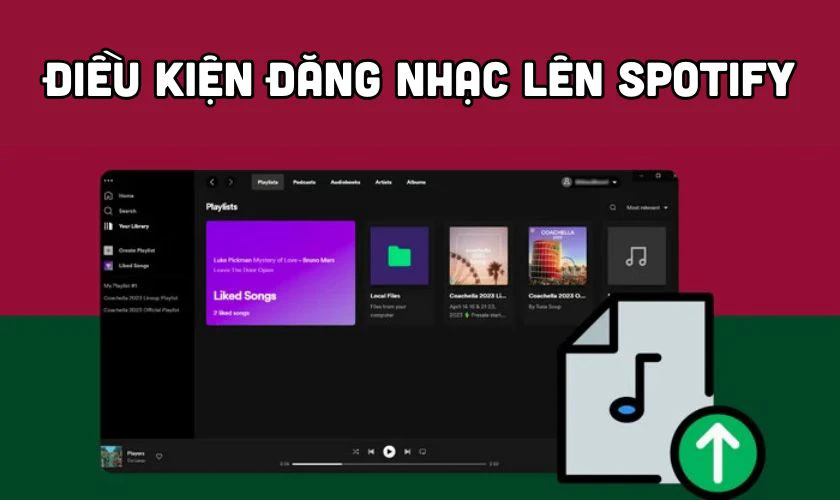 Điều kiện để đăng nhạc l&ecirc;n Spotify