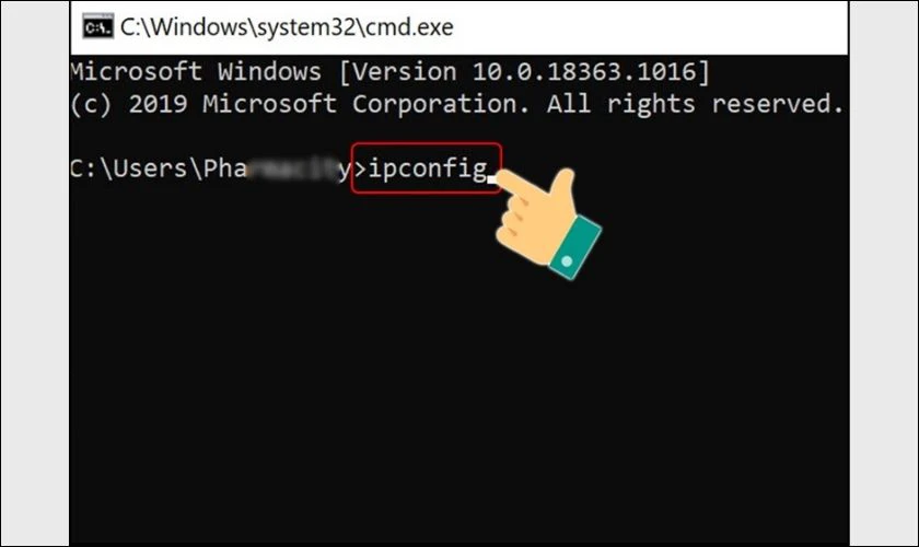 Gõ thêm cụm từ “ipconfig”