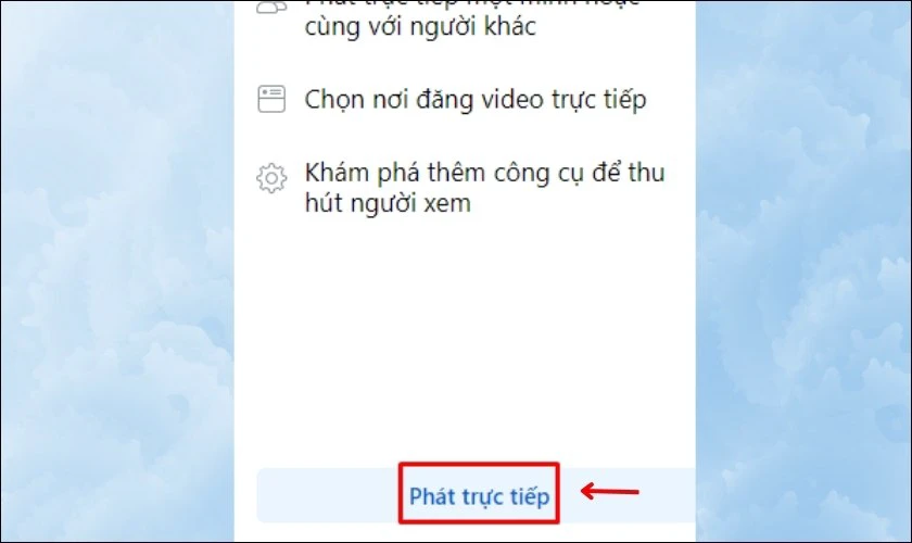 Bấm chọn mục Ph&aacute;t trực tiếp