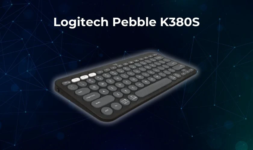 Bàn phím Bluetooth Logitech Pebble K380S