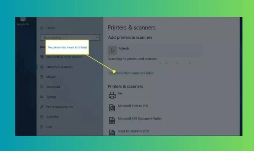 Nhấn Add a printer or scanner v&agrave; chọn mục The printer that I want isn&rsquo;t listed