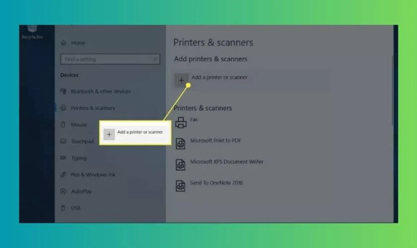 Tiếp theo bạn h&atilde;y chọn Add a printer or scanner để bắt đầu d&ograve; t&igrave;m m&aacute;y in