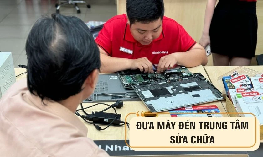 Đưa thiết bị đến trung t&acirc;m sửa chữa để kiểm tra