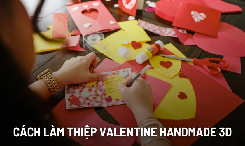 Cách làm thiệp Valentine handmade 3D có ý nghĩa gì?
