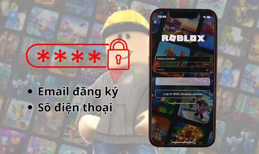 C&aacute;ch lấy lại acc Roblox khi qu&ecirc;n mật khẩu cần chuẩn bị g&igrave;?