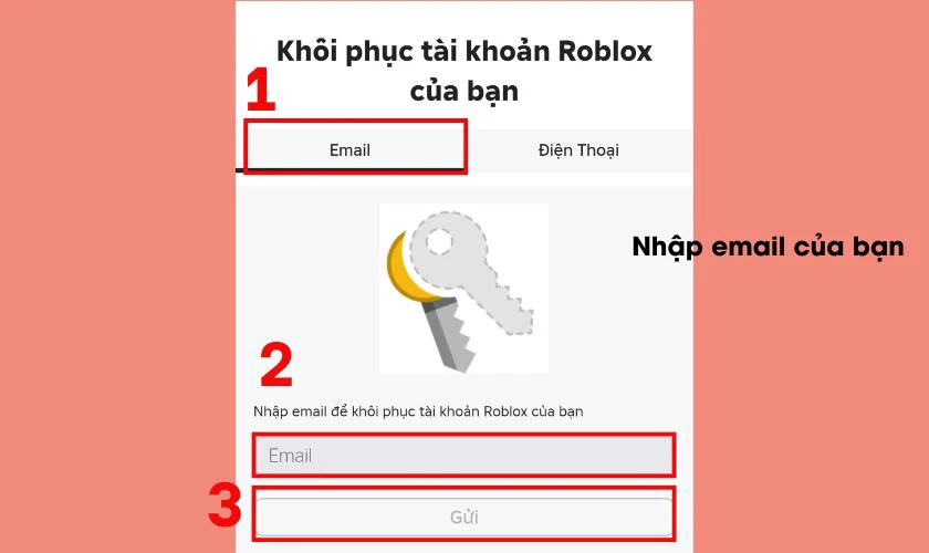 Nhập email đ&atilde; đăng k&yacute; t&agrave;i khoản Roblox v&agrave;o &ocirc; y&ecirc;u cầu, sau đ&oacute; nhấn Gửi