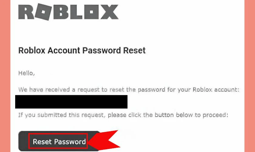Kiểm tra email v&agrave; mở thư từ Roblox, nhấp v&agrave;o phần Reset Password