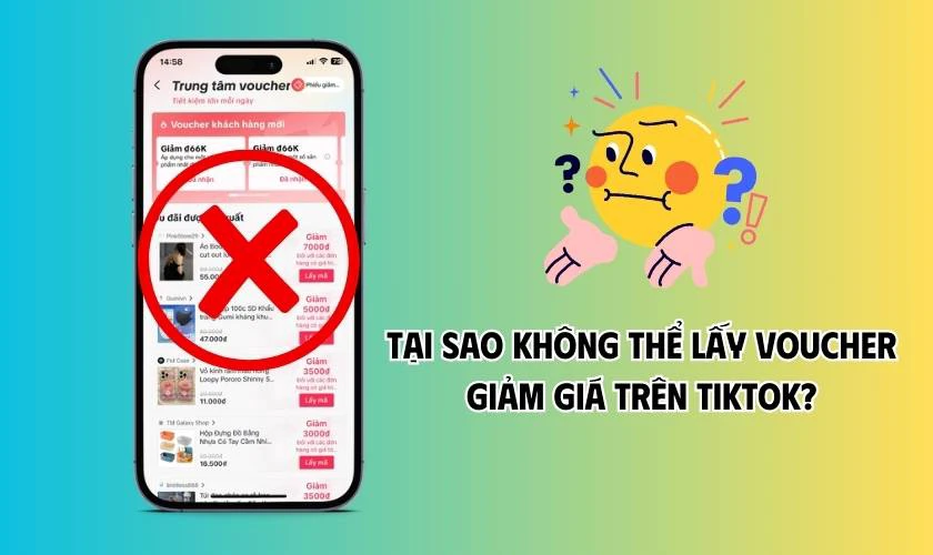 Tại sao không thể lấy voucher giảm giá trên TikTok? 