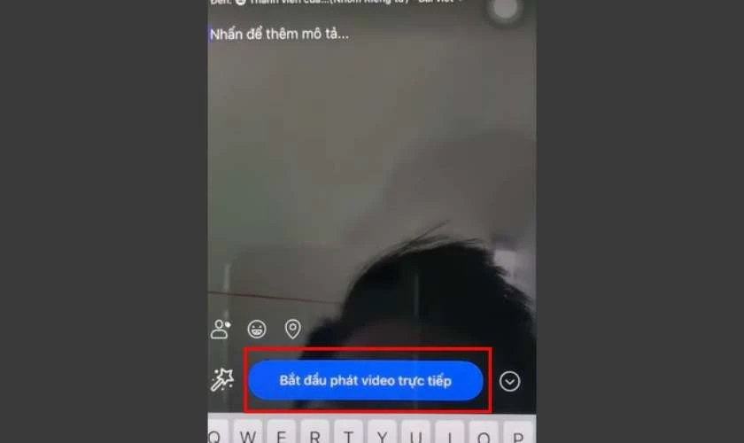 Bắt đầu phát video trực tiếp để livestream trong nhóm