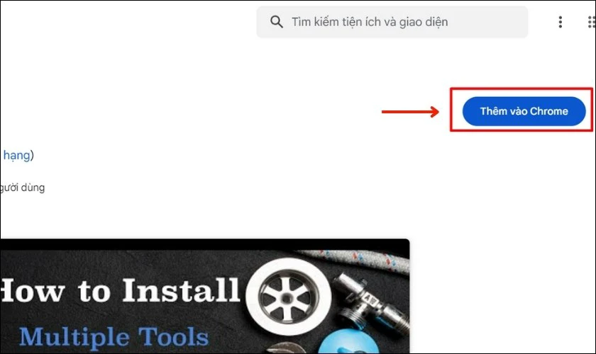 Nhấn vào nút Add to Chrome vào trình duyệt