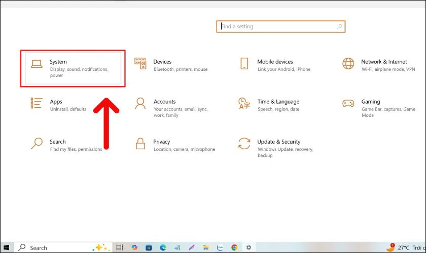 Tại cửa sổ Cài đặt, bạn click chuột vào nút System