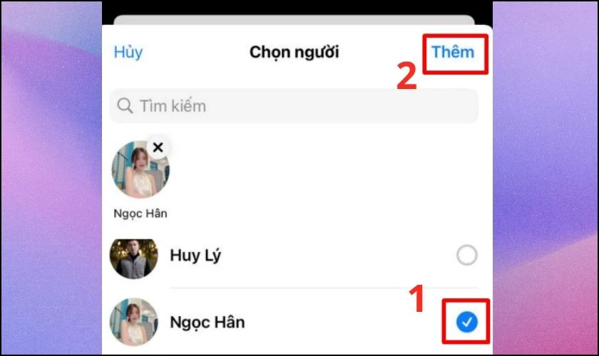 Bạn chọn những th&agrave;nh vi&ecirc;n bạn muốn th&ecirc;m v&agrave;o