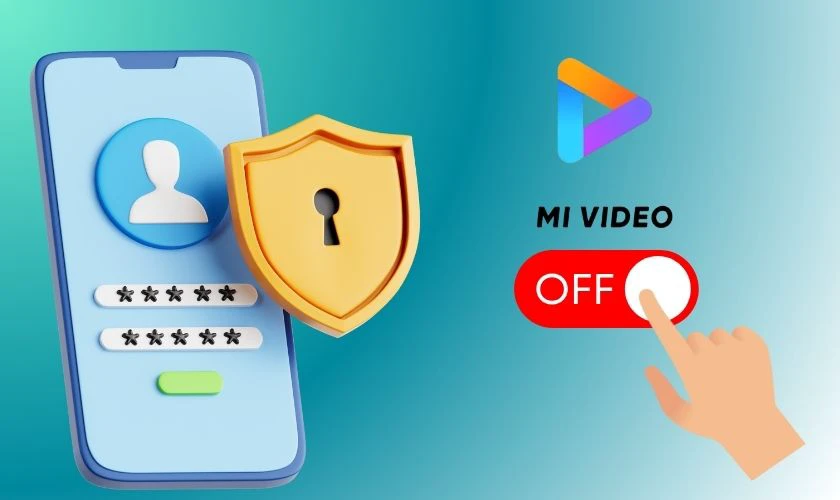 Tắt Mi Video trên Xiaomi giúp tăng tính riêng tư
