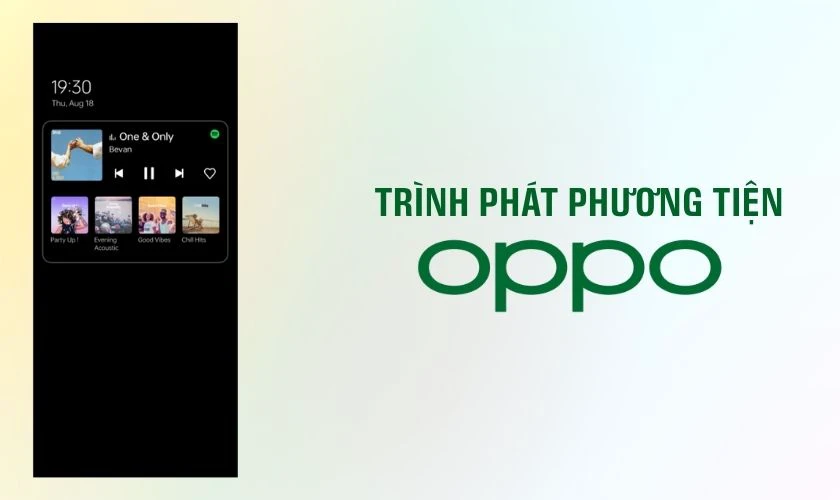 Tr&igrave;nh ph&aacute;t phương tiện tr&ecirc;n OPPO l&agrave; g&igrave;?