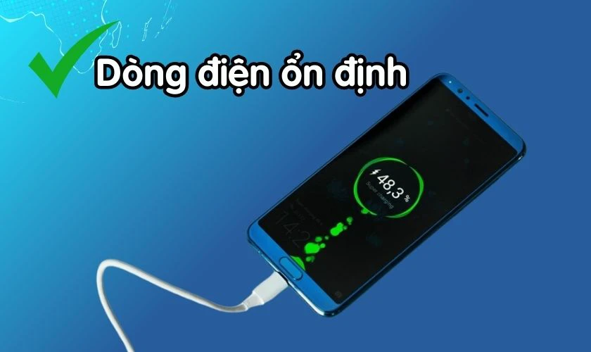 Độ ổn định của d&ograve;ng điện khi sạc t&aacute;c động đến thời gian sạc đầy pin
