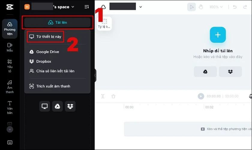 Tại mục Phương tiện, bạn click vào Tải lên và chọn nguồn để tải video lên Capcut