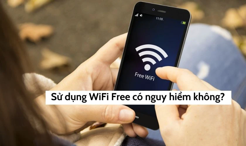 Sử dụng Wi-Fi Free c&oacute; g&acirc;y nguy hiểm cho thiết bị kh&ocirc;ng?