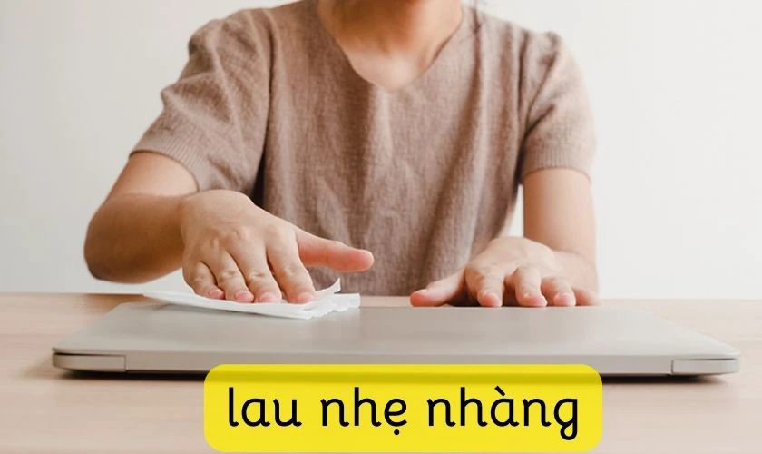 C&aacute;ch vệ sinh laptop đ&uacute;ng c&aacute;ch tại nh&agrave;
