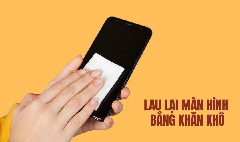 Lau kh&ocirc; m&agrave;n h&igrave;nh bằng khăn chuy&ecirc;n dụng