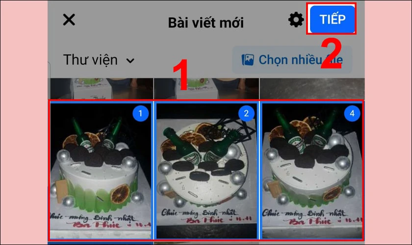 Lựa chọn những ảnh m&agrave; bạn muốn đăng v&agrave; chọn Tiếp