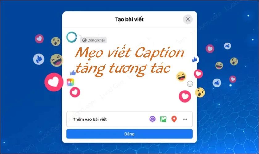 Mẹo viết caption cho từng ảnh Facebook tăng thu h&uacute;t tương t&aacute;c
