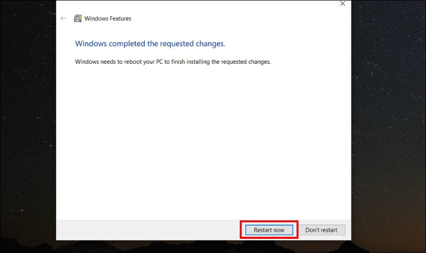 Nhấn chọn Restart now để khởi động lại m&aacute;y t&iacute;nh