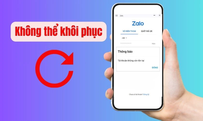 C&aacute;ch kh&ocirc;i phục lại t&agrave;i khoản Zalo đ&atilde; x&oacute;a vĩnh viễn
